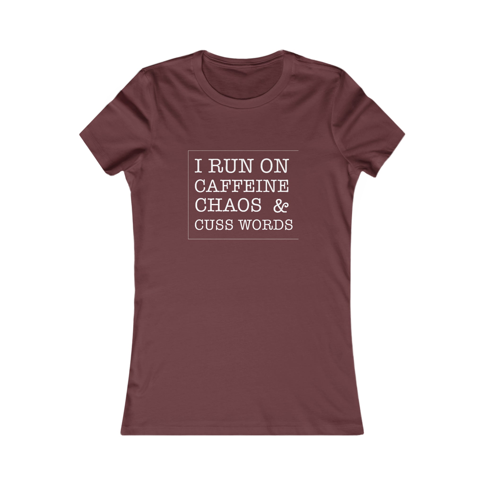 Caffeine, Chaos, Cuss Words Women's Favorite Tee