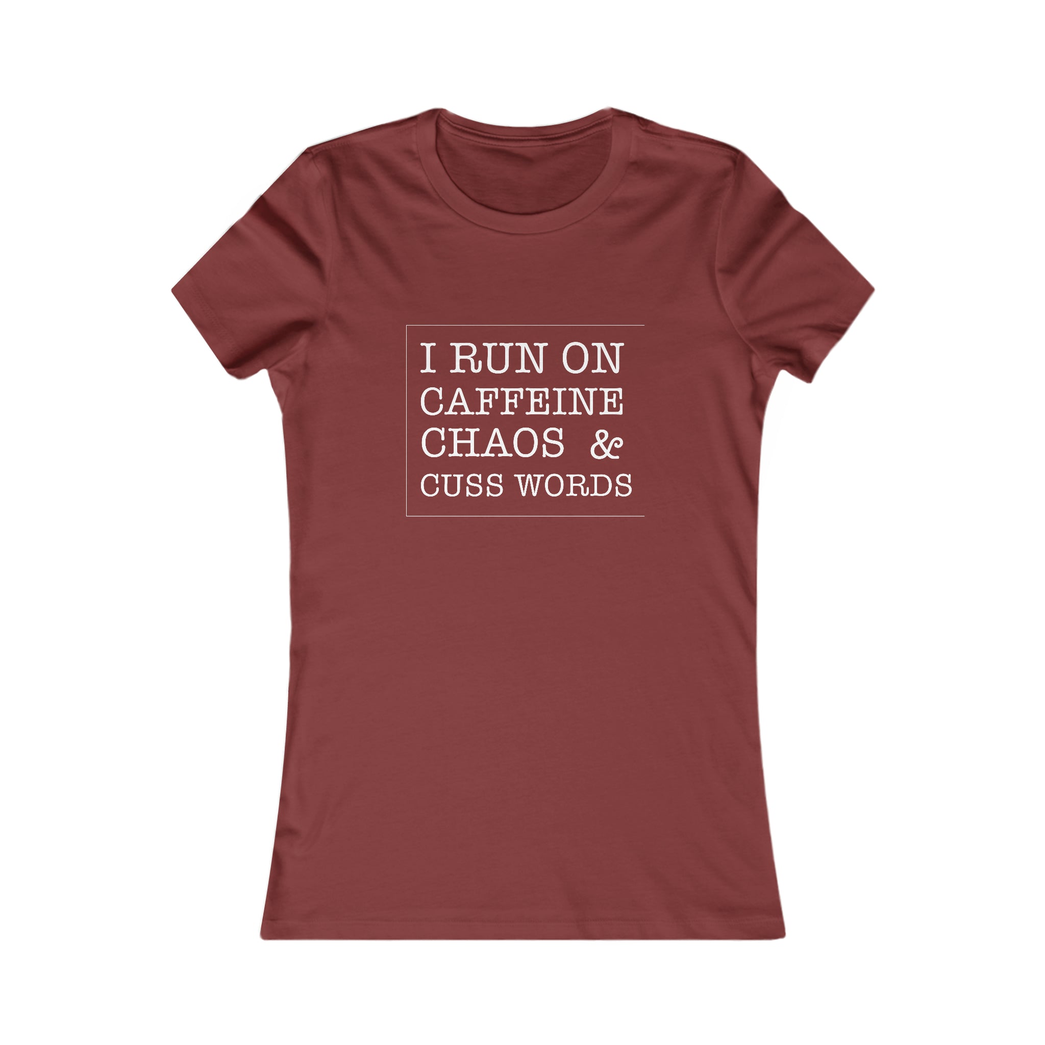 Caffeine, Chaos, Cuss Words Women's Favorite Tee