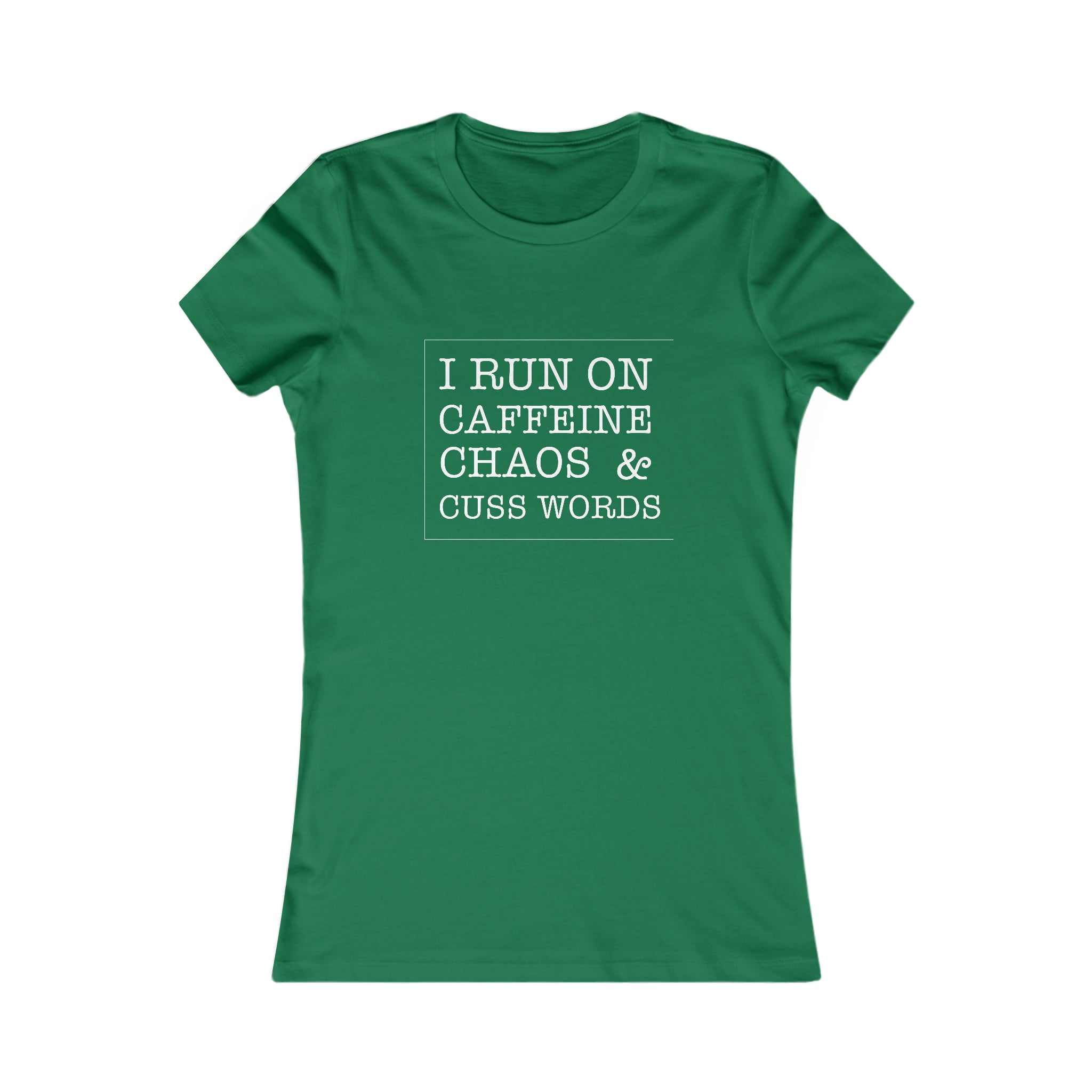 Caffeine, Chaos, Cuss Words Women's Favorite Tee